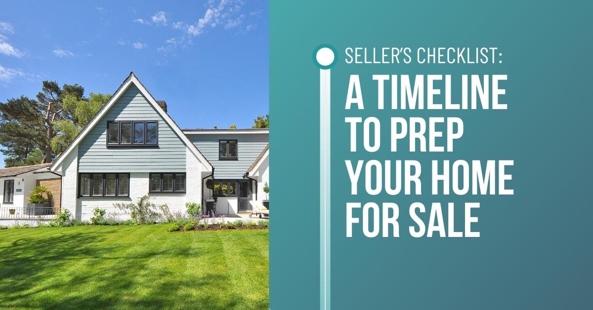 Seller’s Checklist: A Timeline to Prep Your Home for Sale,Steve Singleton